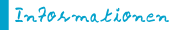 Informationen Informationen